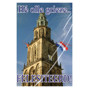 Wenskaart Gronings – Hé olle grieze.. Felisiteerd!