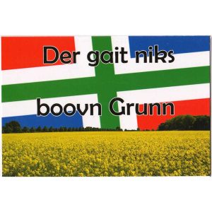 wenskaart groningen – Der gait niks boovn Grunn